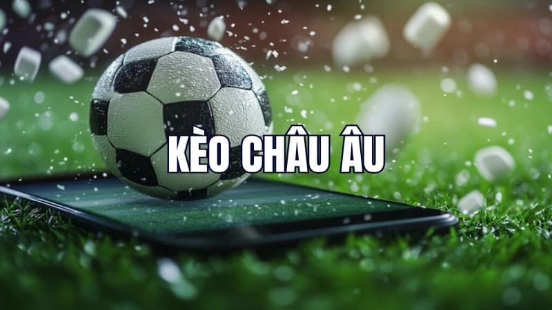 Cách đọc và hiểu kèo châu Âu dành cho người mới